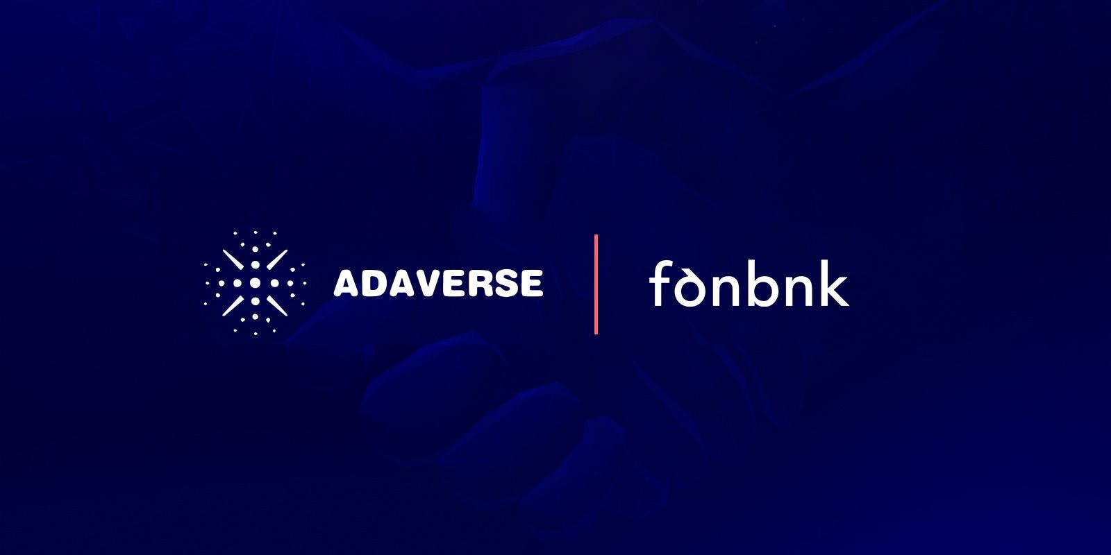 Adaverse Backs Fonbnk To Integrate Cardano On Its DeFi Platform Revolutionising Crossborder Payments Through Prepaid Airtime