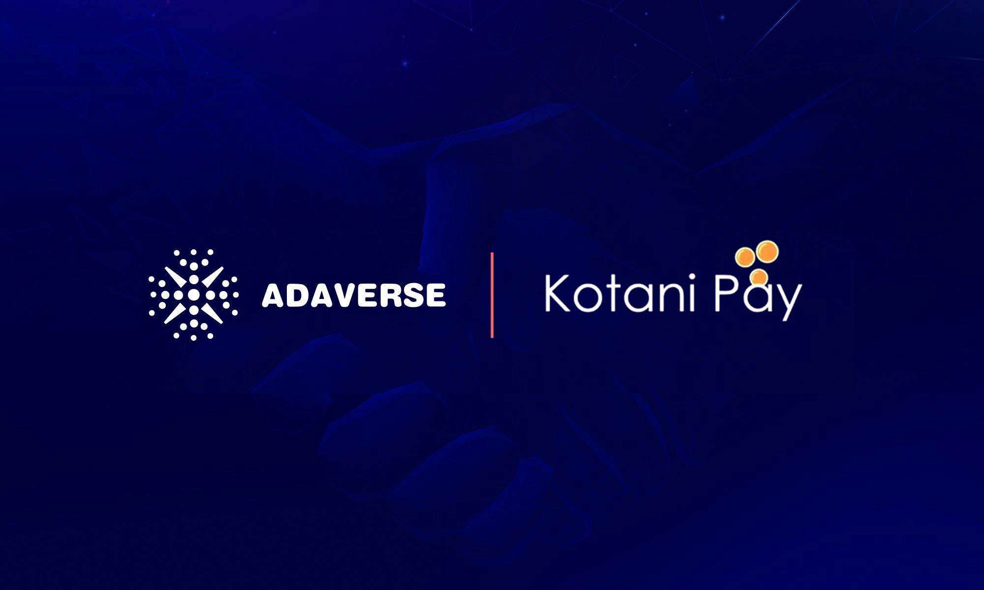Adaverse Funds Kotani Pay Financial Gateway to Improve Seamless Dapp Interaction In Africa with Cardano Onboarding