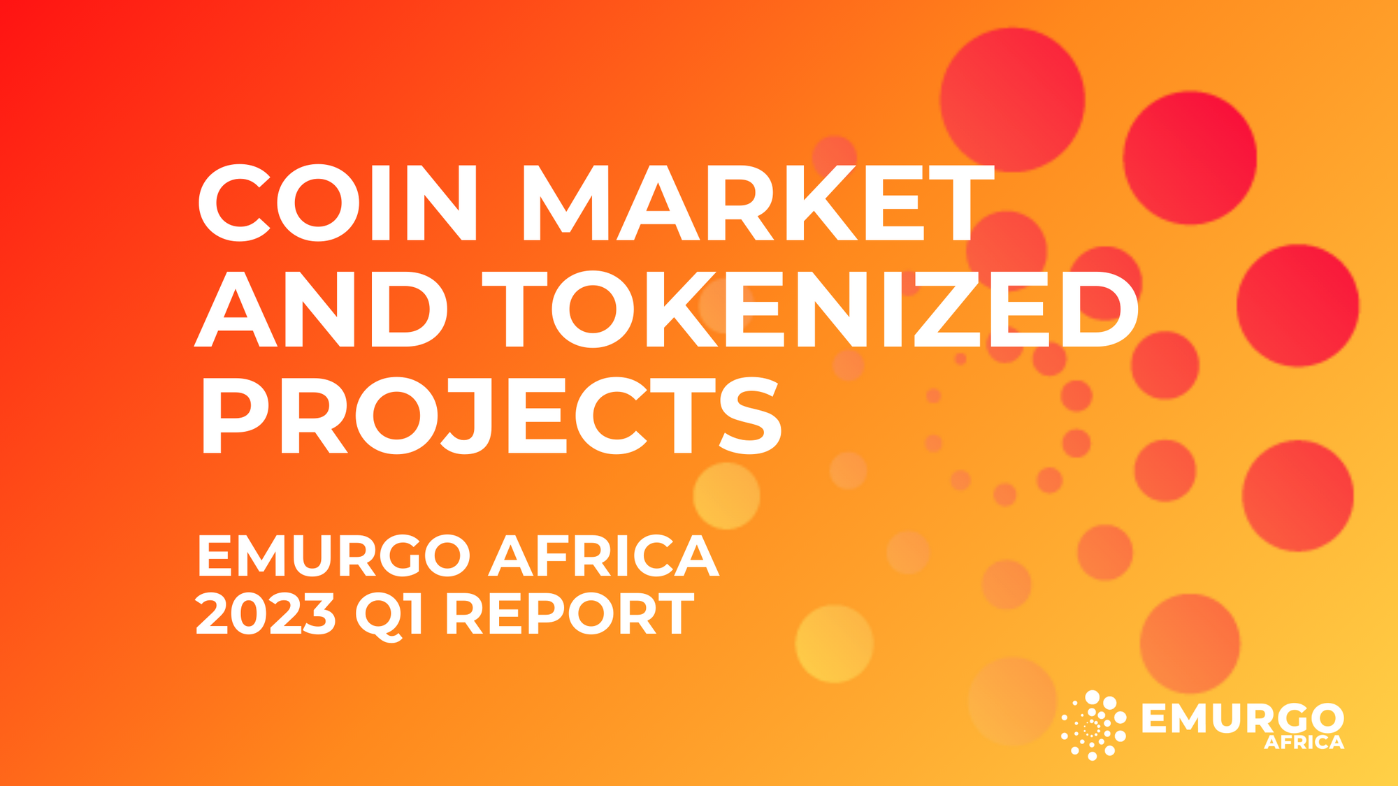 EMURGO Africa 2023 Q1 Report: Coin Market and Tokenized Projects