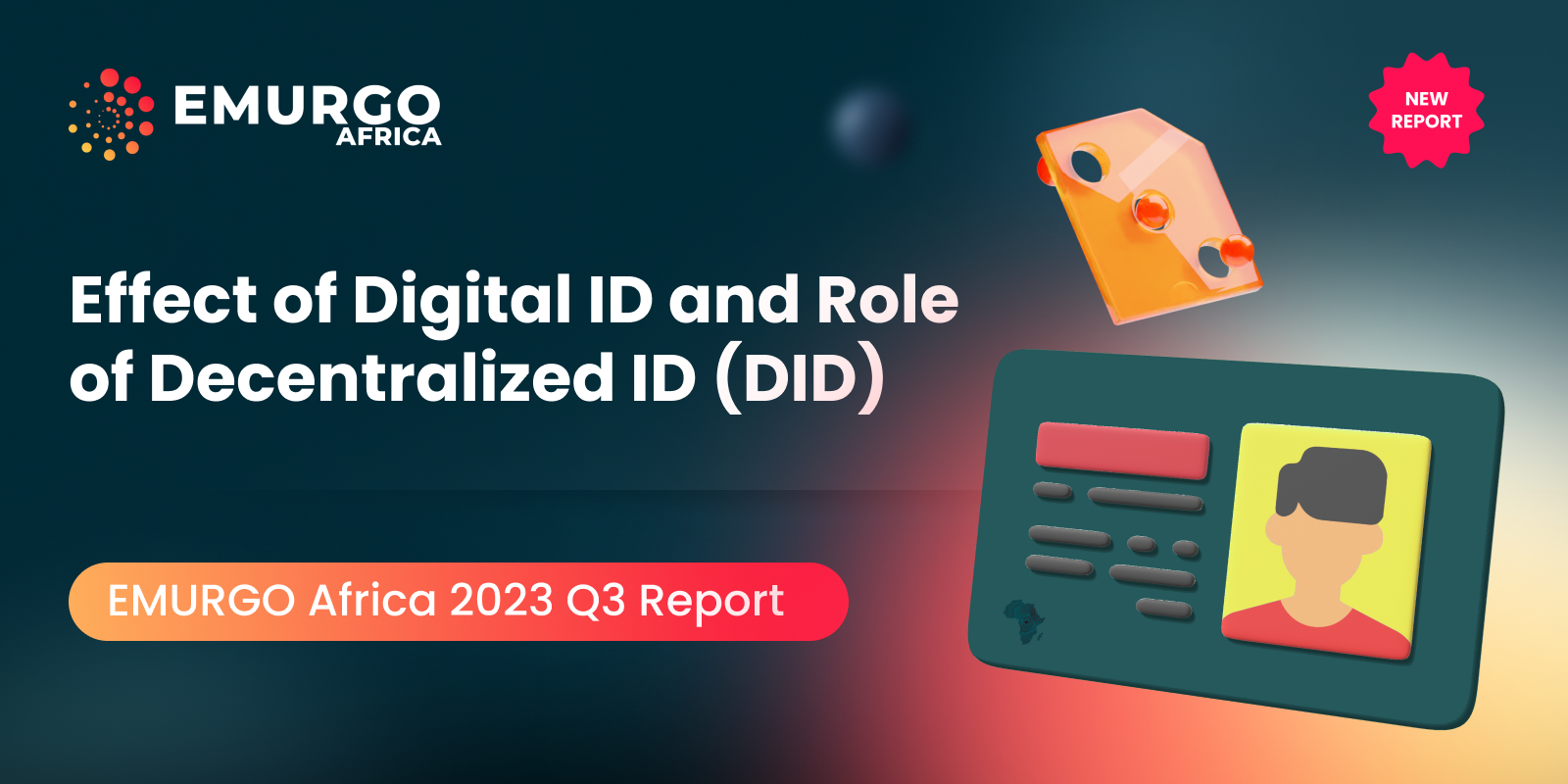 EMURGO Africa 2023 Q3 Report: Effect of Digital ID and Role of Decentralized ID (DID) in African