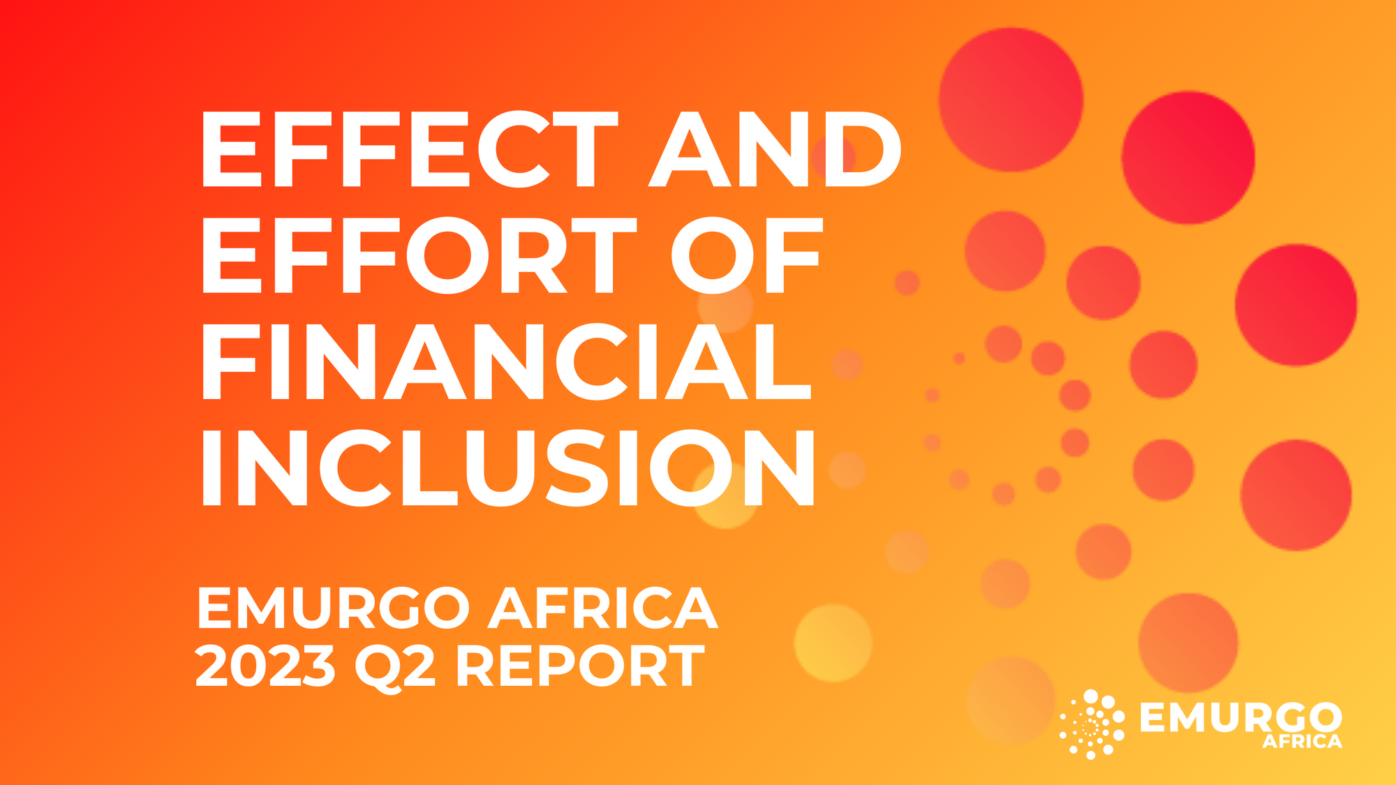 EMURGO Africa 2023 Q2 Report: Effect and Effort of Financial Inclusion