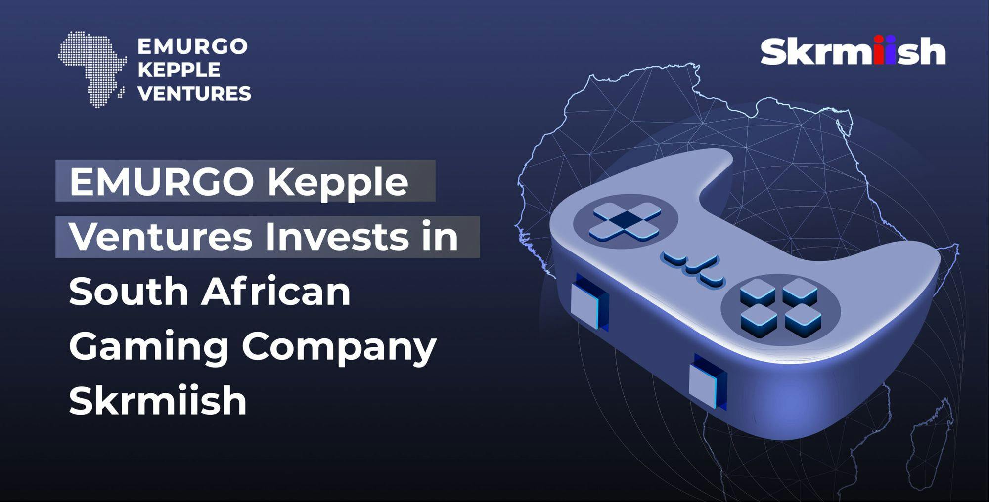 EMURGO Kepple Ventures Invests in South African Gaming Company Skrmiish